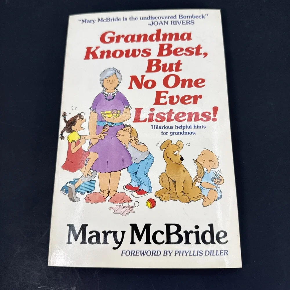Grandma Knows Best, But No One Ever Listens by McBride, Mary - Good - WOW!